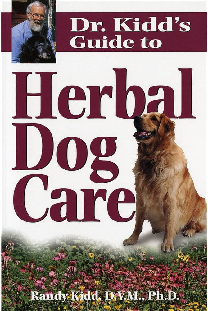 Dr. Kidd's Guide to Herbal Dog Care